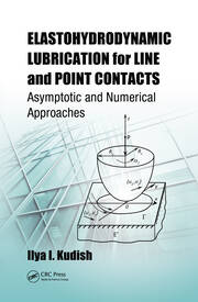 Elastohydrodynamic Lubrication for Line and Point Contacts: Asymptotic and Numerical Approaches book cover