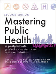 Mastering Public Health: A Postgraduate Guide to Examinations and Revalidation, Second Edition book cover