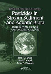 Pesticides in Stream Sediment and Aquatic Biota: Distribution, Trends, and Governing Factors book cover