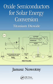 Oxide Semiconductors for Solar Energy Conversion: Titanium Dioxide book cover