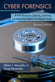 Cyber Forensics: A Field Manual for Collecting, Examining, and Preserving Evidence of Computer Crimes, Second Edition book cover