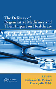 The Delivery of Regenerative Medicines and Their Impact on Healthcare book cover