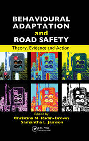 Behavioural Adaptation and Road Safety: Theory, Evidence and Action book cover