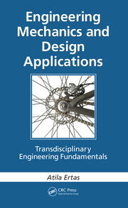 Engineering Mechanics and Design Applications: Transdisciplinary Engineering Fundamentals book cover