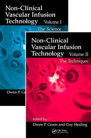 Non-Clinical Vascular Infusion Technology, Two Volume Set: Science and Techniques book cover