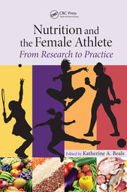 Nutrition and the Female Athlete: From Research to Practice book cover