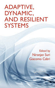 Adaptive, Dynamic, and Resilient Systems book cover