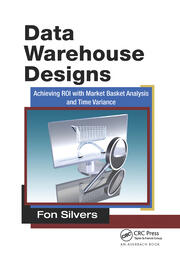 Data Warehouse Designs: Achieving ROI with Market Basket Analysis and Time Variance book cover