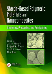 Starch-Based Polymeric Materials and Nanocomposites: Chemistry, Processing, and Applications book cover