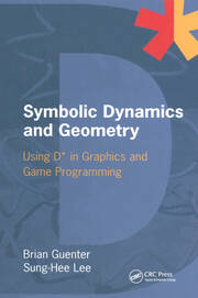 Symbolic Dynamics and Geometry: Using D* in Graphics and Game Programming book cover