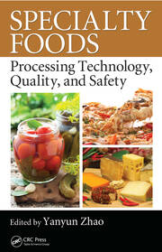 Specialty Foods: Processing Technology, Quality, and Safety book cover