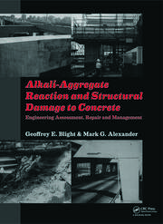 Alkali-Aggregate Reaction and Structural Damage to Concrete: Engineering Assessment, Repair and Management book cover