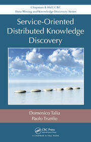 Service-Oriented Distributed Knowledge Discovery book cover