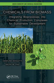 Chemicals from Biomass: Integrating Bioprocesses into Chemical Production Complexes for Sustainable Development book cover