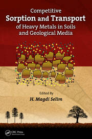 Competitive Sorption and Transport of Heavy Metals in Soils and Geological Media book cover