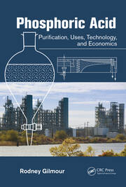 Phosphoric Acid: Purification, Uses, Technology, and Economics book cover