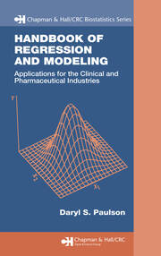Handbook of Regression and Modeling: Applications for the Clinical and Pharmaceutical Industries book cover