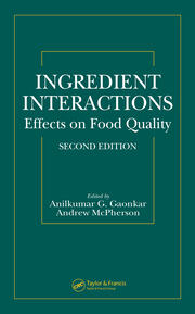 Ingredient Interactions: Effects on Food Quality, Second Edition book cover