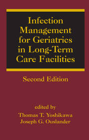 Infection Management for Geriatrics in Long-Term Care Facilities book cover