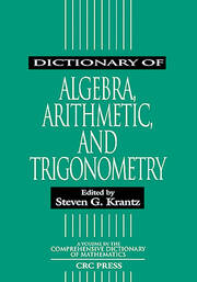 Dictionary of Algebra, Arithmetic, and Trigonometry book cover