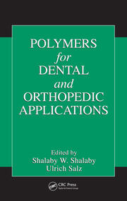 Polymers for Dental and Orthopedic Applications book cover