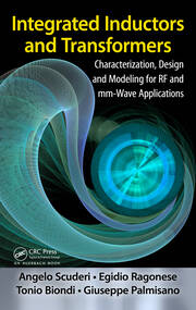Integrated Inductors and Transformers: Characterization, Design and Modeling for RF and MM-Wave Applications book cover