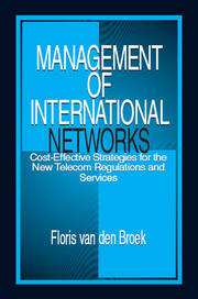 Management of International Networks: Cost-Effective Strategies for the New Telecom Regulations and Services book cover