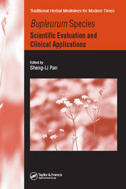 Bupleurum Species: Scientific Evaluation and Clinical Applications book cover