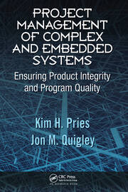 Project Management of Complex and Embedded Systems: Ensuring Product Integrity and Program Quality book cover