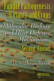 Fungal Pathogenesis in Plants and Crops: Molecular Biology and Host Defense Mechanisms, Second Edition book cover