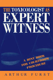 The Toxicologist as Expert Witness: A Hint Book for Courtroom Procedure book cover