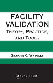Facility Validation: Theory, Practice, and Tools book cover