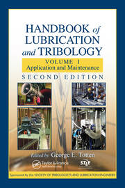 Handbook of Lubrication and Tribology: Volume I Application and Maintenance, Second Edition book cover