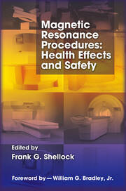 Magnetic Resonance Procedures: Health Effects and Safety book cover