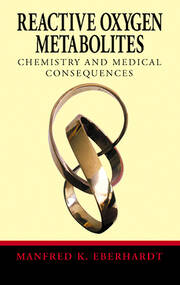 Reactive Oxygen Metabolites: Chemistry and Medical Consequences book cover