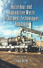 Hazardous and Radioactive Waste Treatment Technologies Handbook book cover