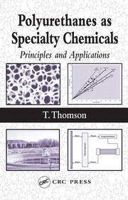 Polyurethanes as Specialty Chemicals: Principles and Applications book cover