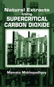 Natural Extracts Using Supercritical Carbon Dioxide book cover