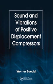 Sound and Vibrations of Positive Displacement Compressors book cover
