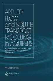 Applied Flow and Solute Transport Modeling in Aquifers: Fundamental Principles and Analytical and Numerical Methods book cover