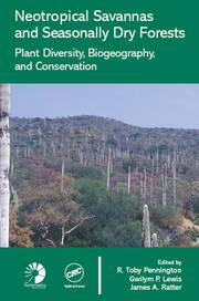 Neotropical Savannas and Seasonally Dry Forests: Plant Diversity, Biogeography, and Conservation book cover