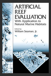 Artificial Reef Evaluation: With Application to Natural Marine Habitats book cover