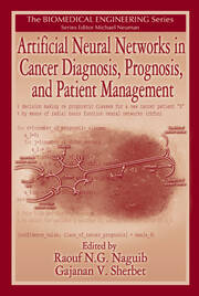 Artificial Neural Networks in Cancer Diagnosis, Prognosis, and Patient Management book cover