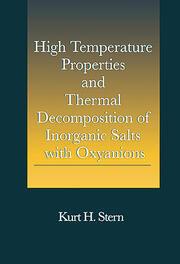 High Temperature Properties and Thermal Decomposition of Inorganic Salts with Oxyanions book cover