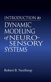 Introduction to Dynamic Modeling of Neuro-Sensory Systems book cover