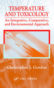Temperature and Toxicology: An Integrative, Comparative, and Environmental Approach book cover