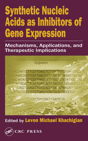 Synthetic Nucleic Acids as Inhibitors of Gene Expression: Mechanisms, Applications, and Therapeutic Implications book cover