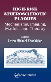 High-Risk Atherosclerotic Plaques: Mechanisms, Imaging, Models, and Therapy book cover