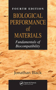 Biological Performance of Materials: Fundamentals of Biocompatibility, Fourth Edition book cover