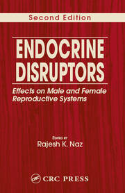 Endocrine Disruptors: Effects on Male and Female Reproductive Systems, Second Edition book cover